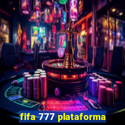 fifa 777 plataforma